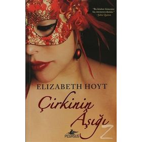 ÇIRKININ AŞIĞI - ELIZABETH HOYT