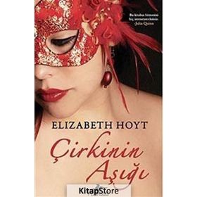 ÇIRKININ AŞIĞI - ELIZABETH HOYT