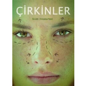 Çirkinler - Scott Westerfeld