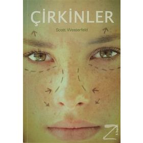 Çirkinler - Scott Westerfeld