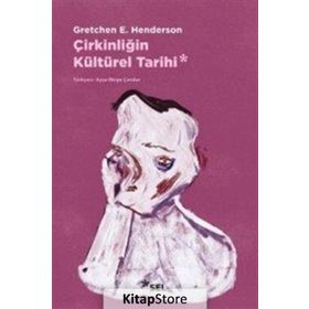 Çirkinliğin Kültürel Tarihi - Gretchen H. Henderson