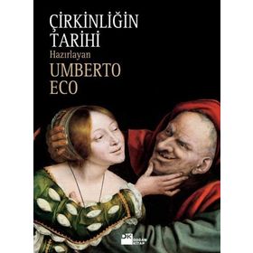 ÇİRKİNLİĞİN TARIHI - UMBERTO ECO