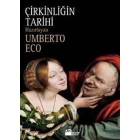 ÇİRKİNLİĞİN TARIHI - UMBERTO ECO