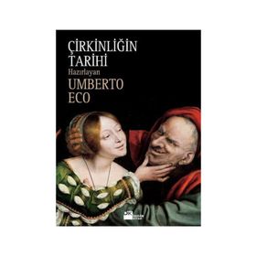 ÇİRKİNLİĞİN TARIHI - UMBERTO ECO