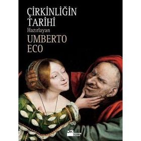 ÇİRKİNLİĞİN TARIHI - UMBERTO ECO
