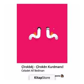 Çirokbej - Çiroken Kurdmanci - Emir Celadet Bedir Xan