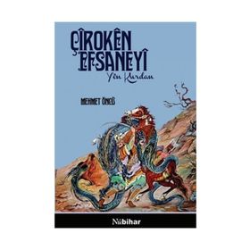 Çiroken Efsaneyi - Yen Kurdan - Mehmet Öncü