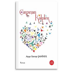 Çırpınan Kalpler - Ayşe Serap Şahiner