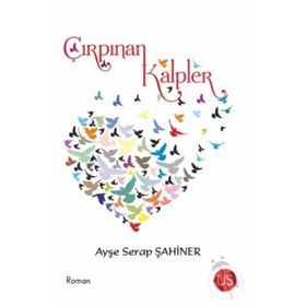 Çırpınan Kalpler - Ayşe Serap Şahiner