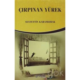 Çırpınan Yürek - Seyfettin Karamızrak