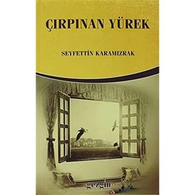 Çırpınan Yürek - Seyfettin Karamızrak