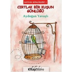 Cırtlak Bir Kuşun Günlüğü - Aydoğan Yavaşlı