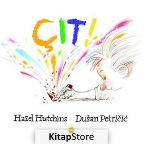 Çıt! - Dusan Petricic Hazel Hutchins