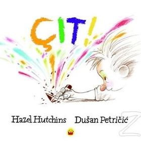 Çıt! - Dusan Petricic Hazel Hutchins