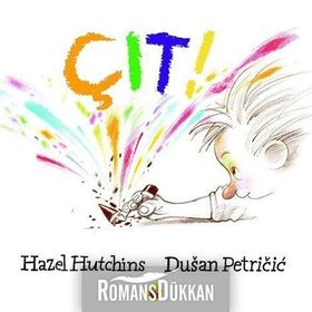 Çıt! - Dusan Petricic Hazel Hutchins