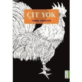 ÇIT YOK - İSMAİL GÜZELSOY