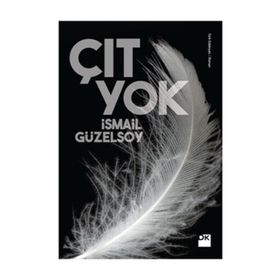 ÇIT YOK - İSMAİL GÜZELSOY