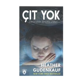 Çıt Yok - Sessizlik Ölümcüldür - Heather Gudenkauf