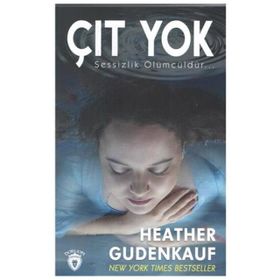 Çıt Yok - Sessizlik Ölümcüldür - Heather Gudenkauf