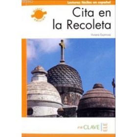 CITA EN LA RECOLETA (LFEE NIVEL-3) B2 İSPANYOLCA OKUMA KITABI - VIVIANA ESPINOSA