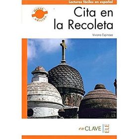 CITA EN LA RECOLETA (LFEE NIVEL-3) B2 İSPANYOLCA OKUMA KITABI - VIVIANA ESPINOSA