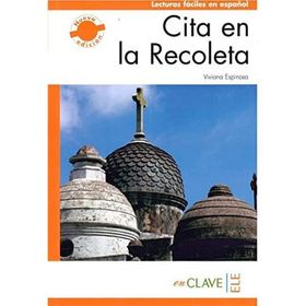 CITA EN LA RECOLETA (LFEE NIVEL-3) B2 İSPANYOLCA OKUMA KITABI - VIVIANA ESPINOSA