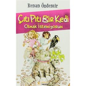 ÇITI PITI BIR KEDI OLMAK İSTEMİYORUM - RENAN ÖZDEMİR