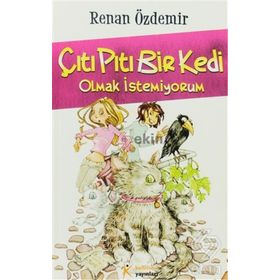 ÇITI PITI BIR KEDI OLMAK İSTEMİYORUM - RENAN ÖZDEMİR