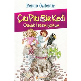 ÇITI PITI BIR KEDI OLMAK İSTEMİYORUM - RENAN ÖZDEMİR