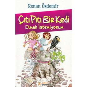 ÇITI PITI BIR KEDI OLMAK İSTEMİYORUM - RENAN ÖZDEMİR