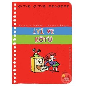 ÇITIR ÇITIR FELSEFE 1 İYİ VE KÖTÜ - BRIGITTE LABBE;MICHEL PUECH