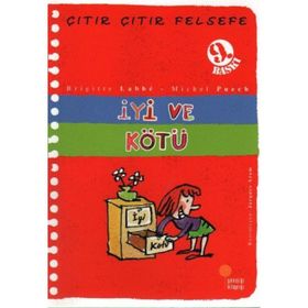 ÇITIR ÇITIR FELSEFE 1 İYİ VE KÖTÜ - BRIGITTE LABBE;MICHEL PUECH