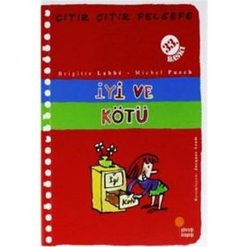 ÇITIR ÇITIR FELSEFE 1 İYİ VE KÖTÜ - BRIGITTE LABBE;MICHEL PUECH