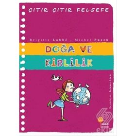 ÇITIR ÇITIR FELSEFE 10 DOĞA VE KIRLILIK - BRIGITTE LABBE;MICHEL PUECH