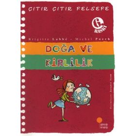 ÇITIR ÇITIR FELSEFE 10 DOĞA VE KIRLILIK - BRIGITTE LABBE;MICHEL PUECH