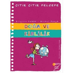 ÇITIR ÇITIR FELSEFE 10 DOĞA VE KIRLILIK - BRIGITTE LABBE;MICHEL PUECH