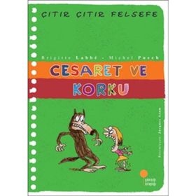 ÇITIR ÇITIR FELSEFE 11 CESARET VE KORKU - BRIGITTE LABBE;MICHEL PUECH