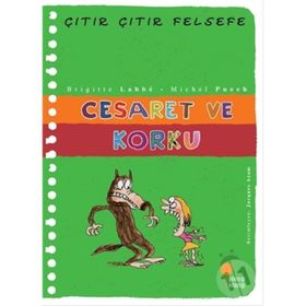 ÇITIR ÇITIR FELSEFE 11 CESARET VE KORKU - BRIGITTE LABBE;MICHEL PUECH