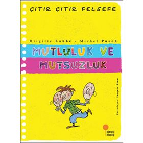 Çıtır Çıtır Felsefe 12 Mutluluk Ve Mutsuzluk - Brigitte Labbe