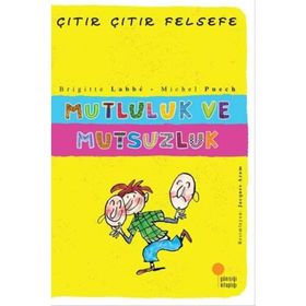 Çıtır Çıtır Felsefe 12 Mutluluk Ve Mutsuzluk - Brigitte Labbe