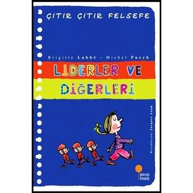 Çıtır Çıtır Felsefe 13 Liderler ve Diğerleri - Brigitte Labbe - Michel Puech