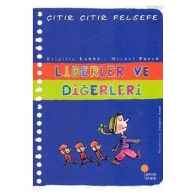 Çıtır Çıtır Felsefe 13 Liderler ve Diğerleri - Brigitte Labbe - Michel Puech