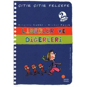 Çıtır Çıtır Felsefe 13 Liderler ve Diğerleri - Brigitte Labbe - Michel Puech