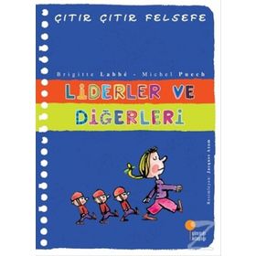 Çıtır Çıtır Felsefe 13 Liderler ve Diğerleri - Brigitte Labbe - Michel Puech