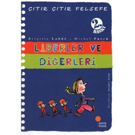Çıtır Çıtır Felsefe 13 Liderler ve Diğerleri - Brigitte Labbe - Michel Puech