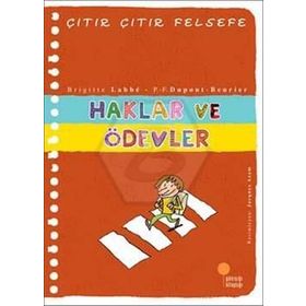 Çıtır Çıtır Felsefe 15 Haklar ve Ödevler - Brigitte Labbé