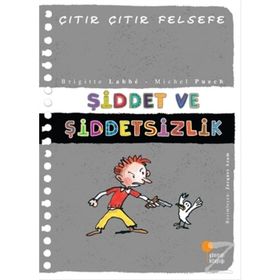 Çıtır Çıtır Felsefe 22 Şiddet Ve Şiddetsizlik - Brigitte Labbe