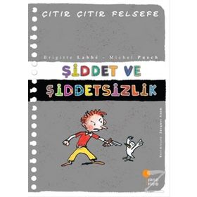 Çıtır Çıtır Felsefe 22 Şiddet Ve Şiddetsizlik - Brigitte Labbe