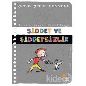 Çıtır Çıtır Felsefe 22 Şiddet Ve Şiddetsizlik - Brigitte Labbe