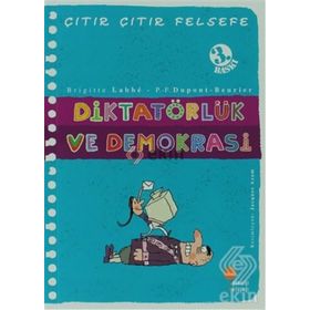 Çıtır Çıtır Felsefe 23 - Diktatörlük ve Demokrasi / Brigitte Labbe
